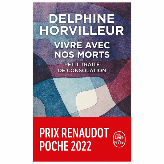 DELPHINE HORVILLEUR - Vivre avec nos morts