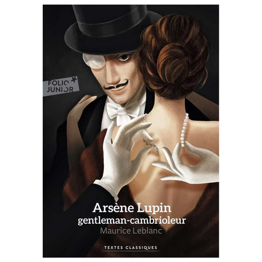 Maurice Leblanc - Arsène Lupin, gentleman cambrioleur