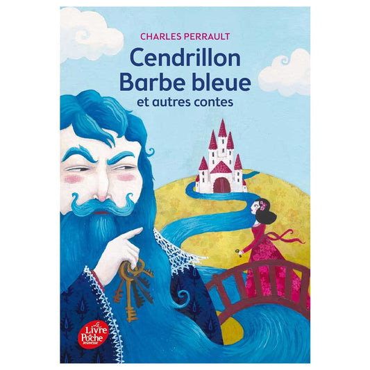 CHARLES PERRAULT - Cendrillon, Barbe Bleue et autres contes