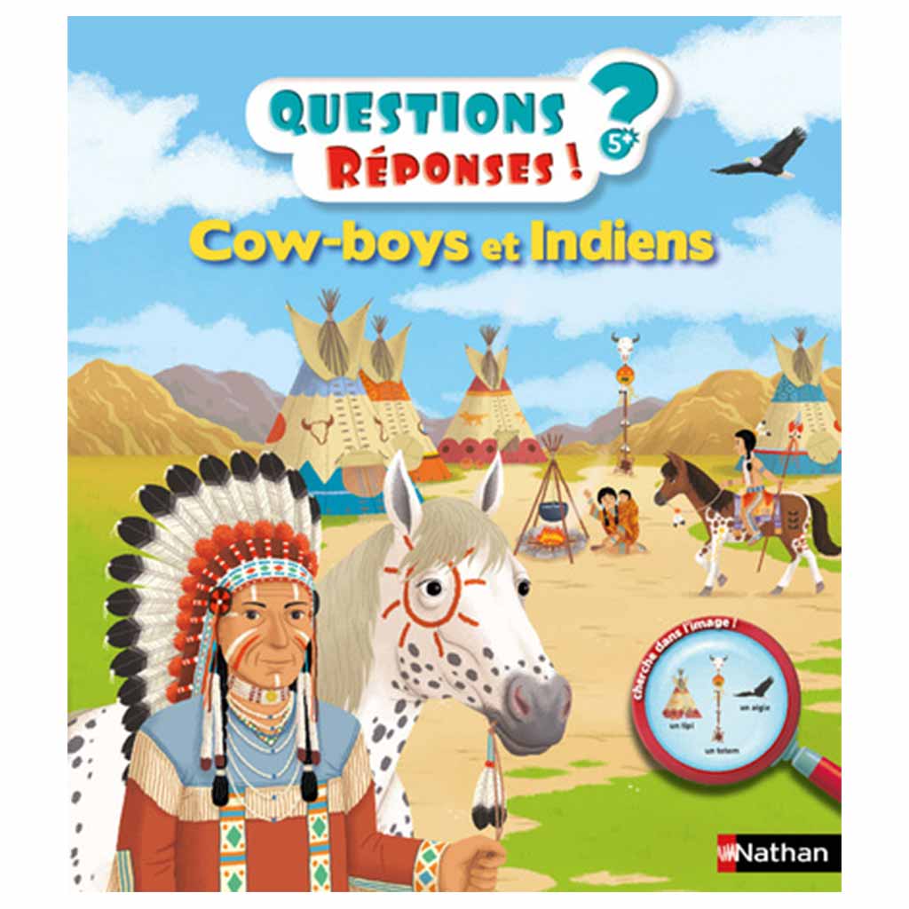 Questions ? Réponses ! COW-BOYS ET INDIENS (3 à 6 ans)