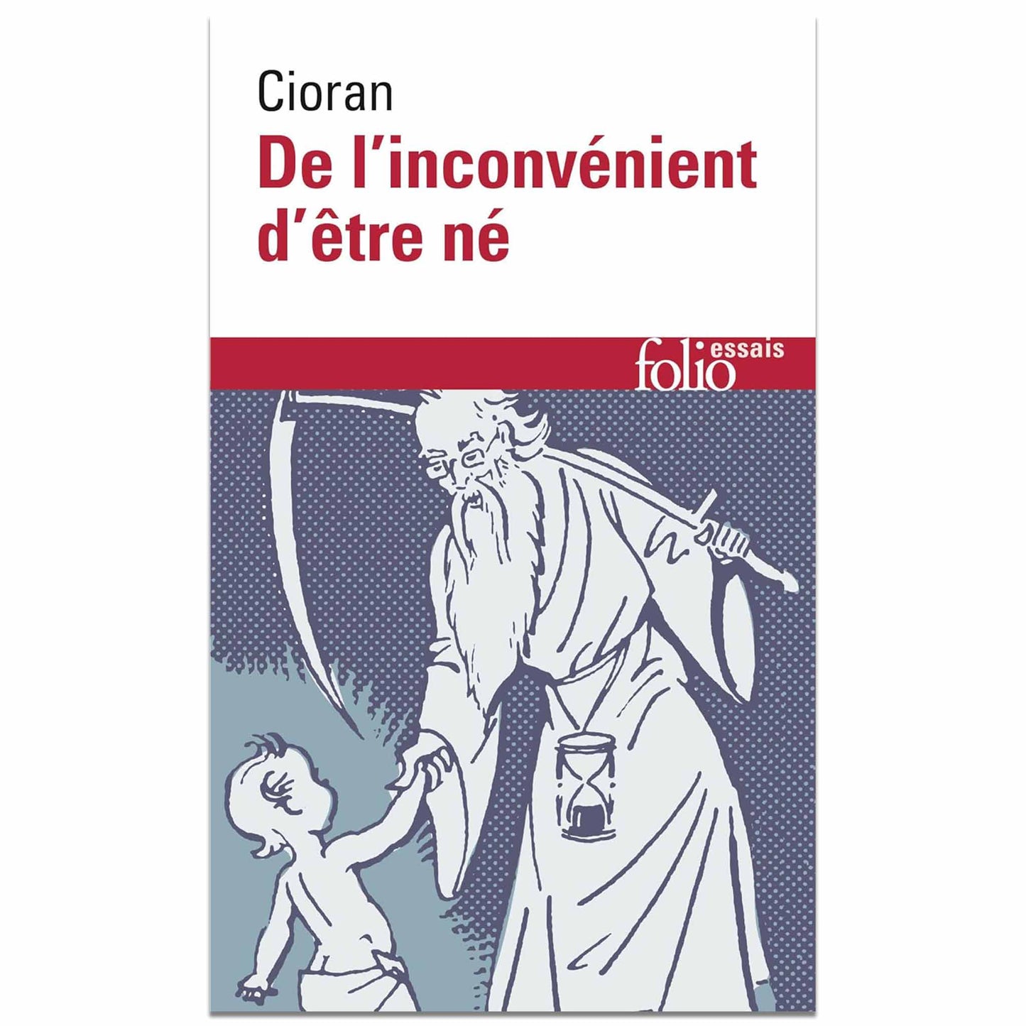 E. M. CIORAN - De l'inconvénient d'être né