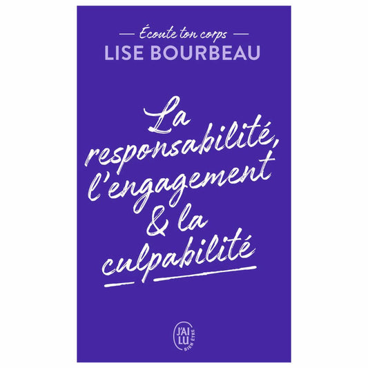 LISE BOURBEAU - La responsabilité, l'engagement et la culpabilité