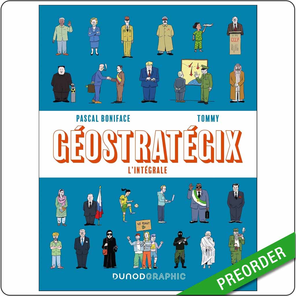 PASCAL BONIFACE - Géostratégix, L'intégrale