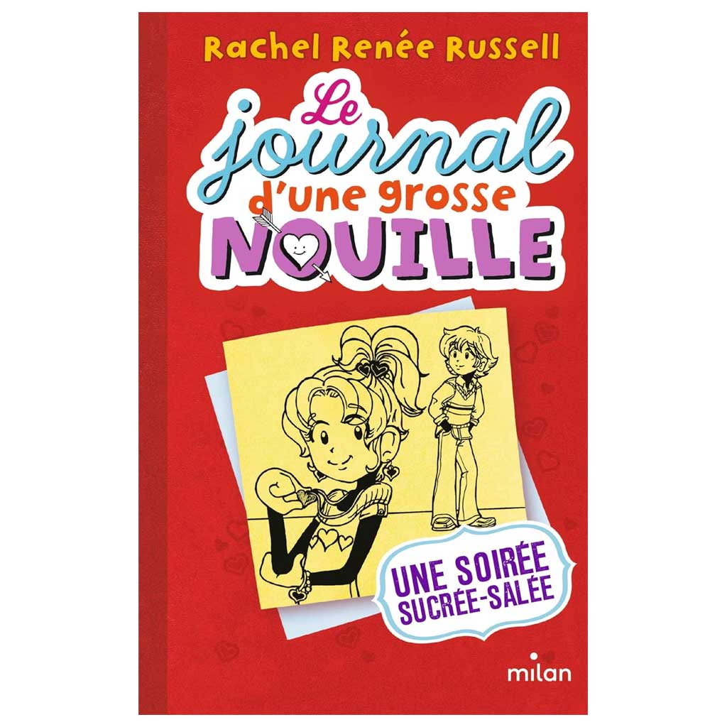 Rachel Renée Russell - Le journal d'une grosse nouille Tome 6 - Une soirée sucrée-salée