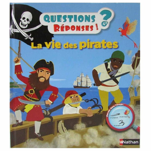 Questions ? Réponses ! LA VIE DES PIRATES (3 à 6 ans)