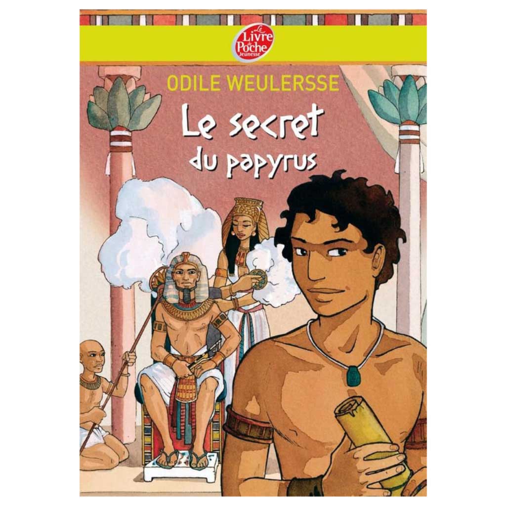 ODILE WEULERSSE - Le secret du papyrus