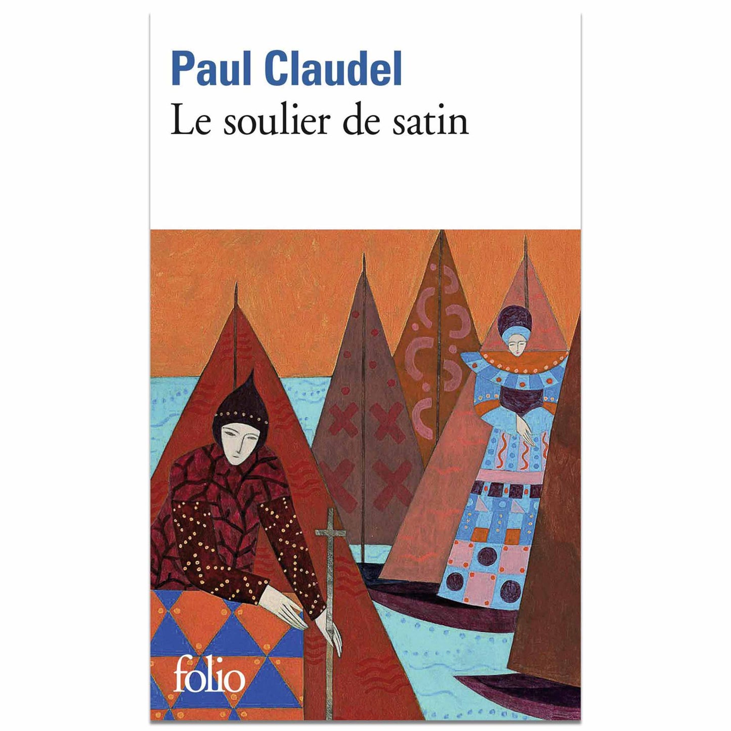 PAUL CLAUDEL - Le Soulier De Satin