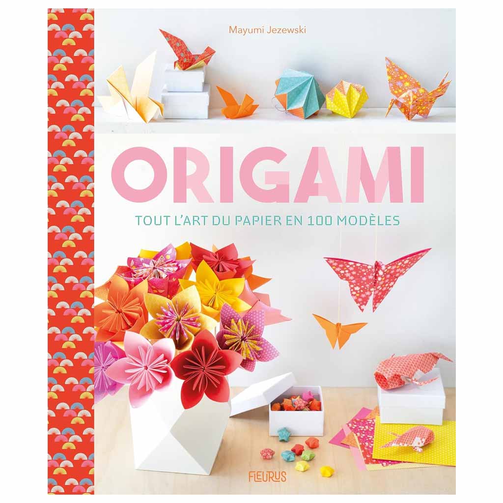 M. JEZEWSKI - Origami, Tout l'art du papier en 100 modèles