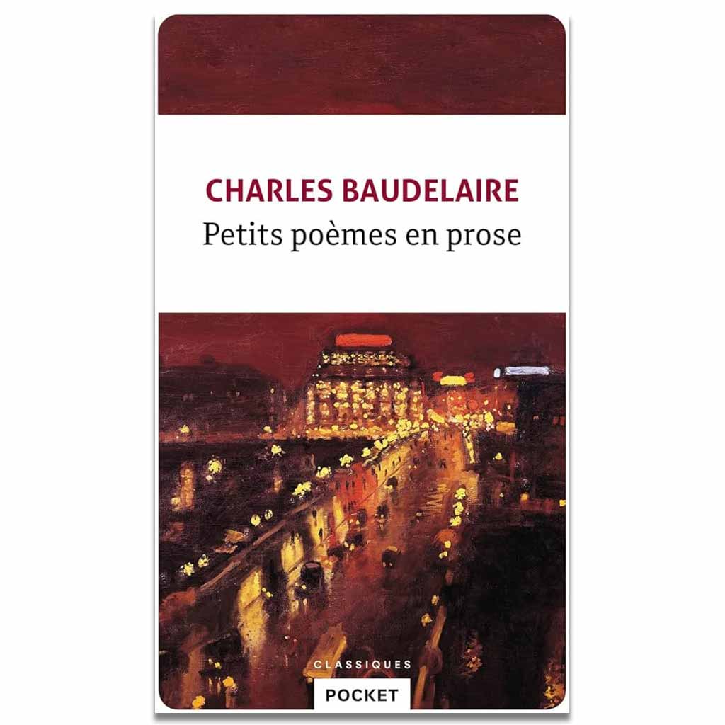 CHARLES BAUDELAIRE - Petits poèmes en prose