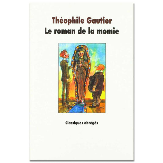 THÉOPHILE GAUTIER - Le roman de la momie