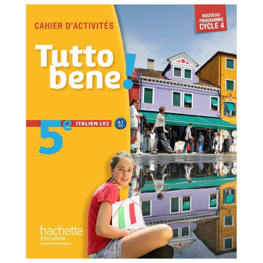 Tutto bene! italien cycle 4 / 5e LV2 - Cahier d'activités