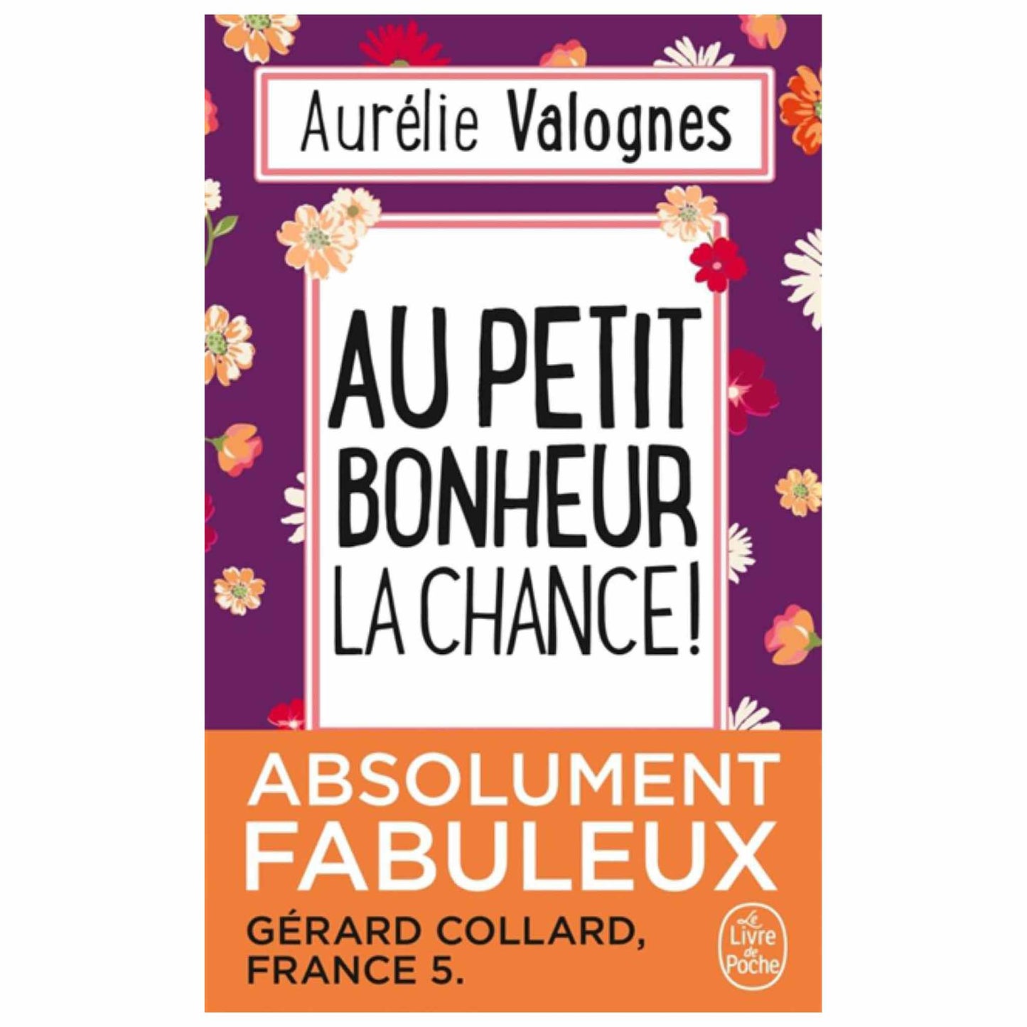 bookcover of AURELIE VALOGNES - Au petit bonheur la chance