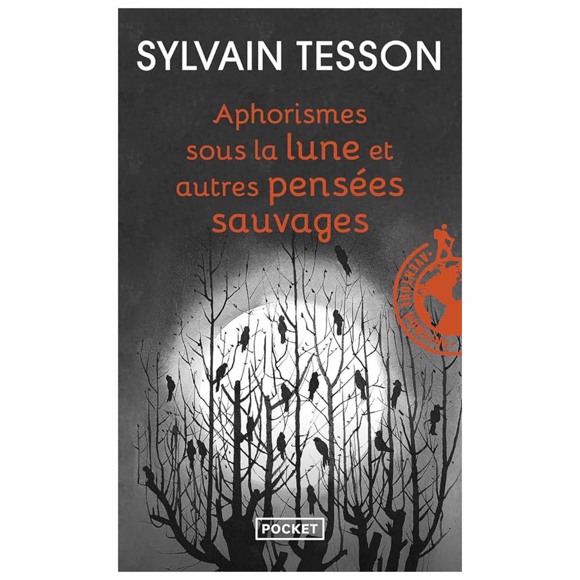 bookcover of Sylvain Tesson - Aphorismes sous la lune - Et autres pensées sauvages