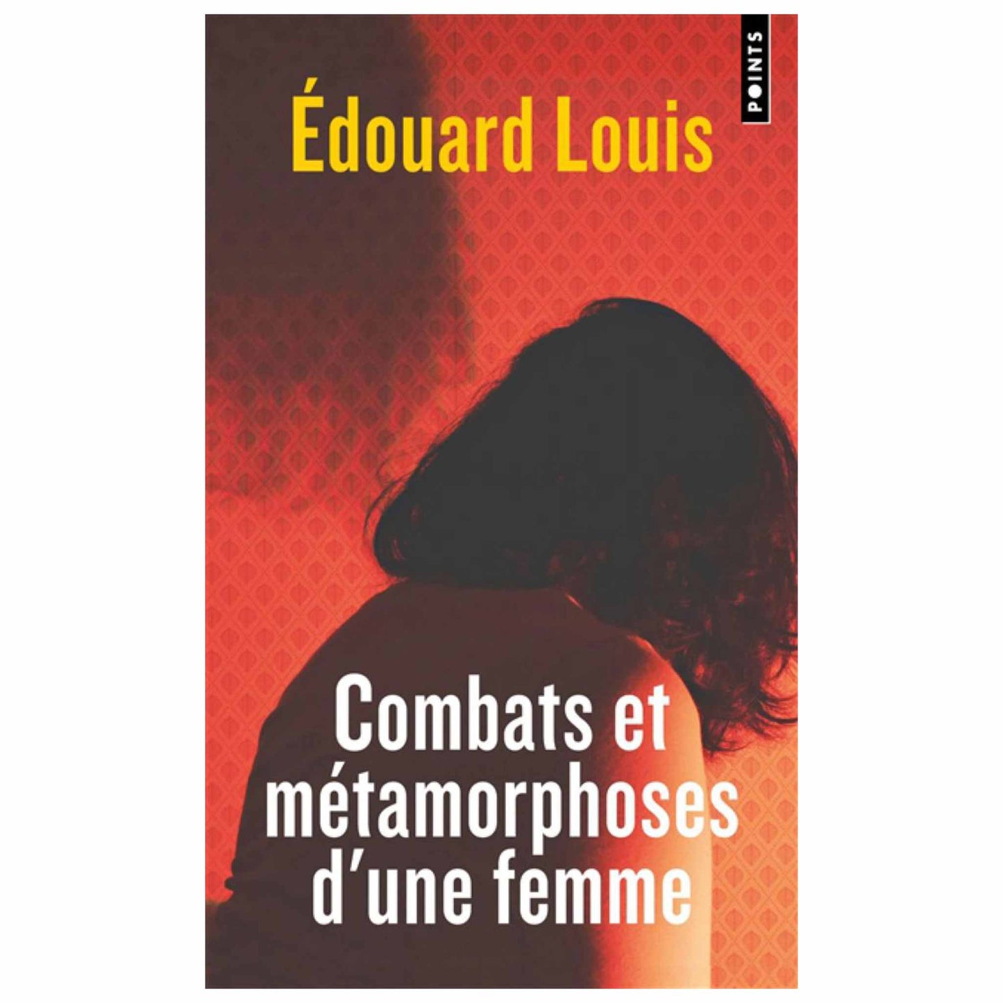 bookcover of Edouard Louis - Combats et métamorphoses d'une femme