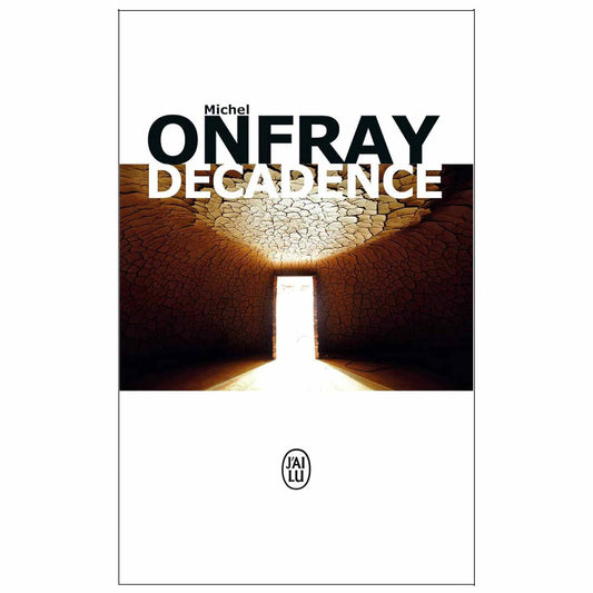 bookcover of Michel Onfray - Décadence - Vie et mort du judéo-christianisme