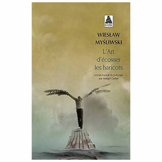 bookcover of Wieslaw Mysliwski - L'art d'écosser les haricots