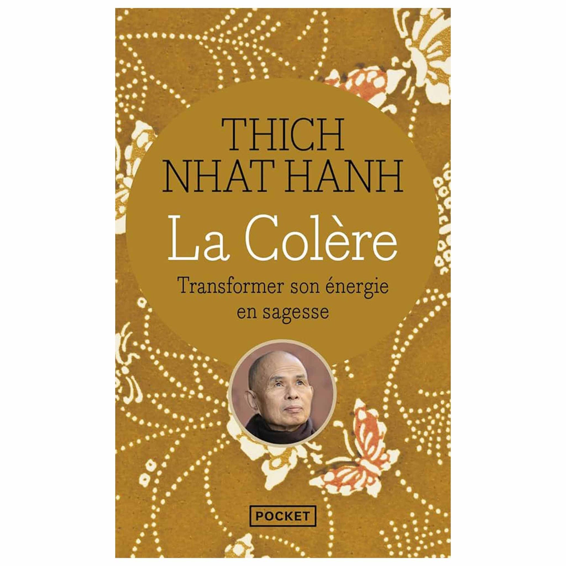 bookcover of THICH NHAT HANH - La colère- Transformer son énergie en sagesse