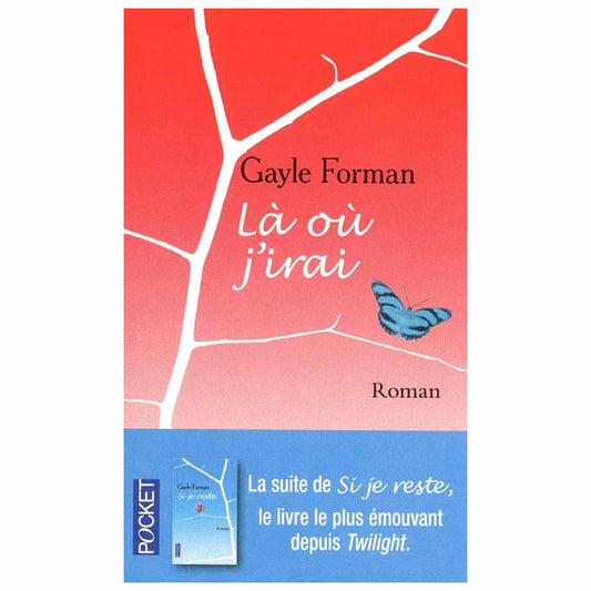 bookcover of Gayle Forman - La ou jirai