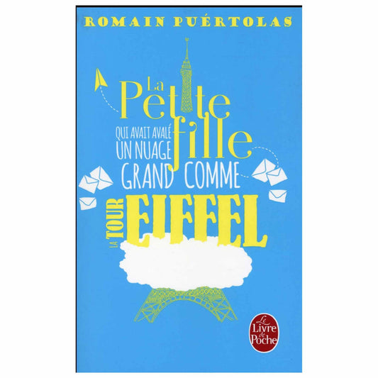 bookcover of ROMAIN PUÉRTOLAS  -  La petite fille qui avait avalé un nuage grand comme la tour Eiffel