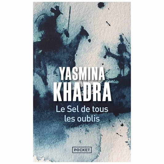 bookcover of Yasmina Khadra - Le sel de tous les oublis