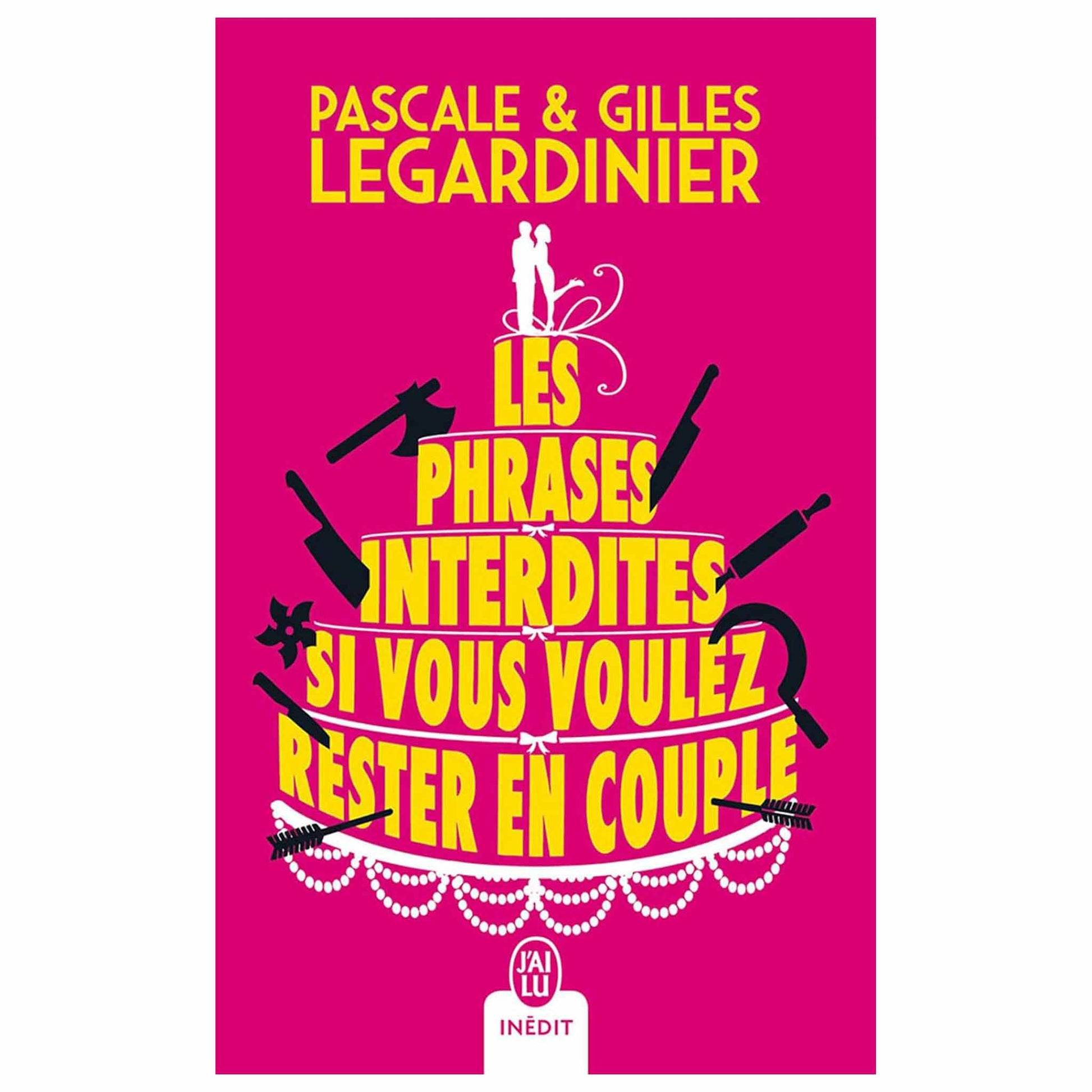 bookcover of Pascale Legardinier -  Les phrases interdites si vous voulez rester en couple