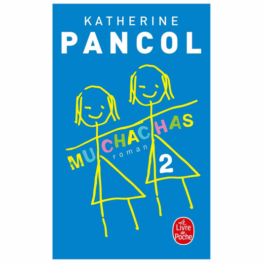 bookcover of KATHERINE PANCOL  -  Muchachas Tome 2