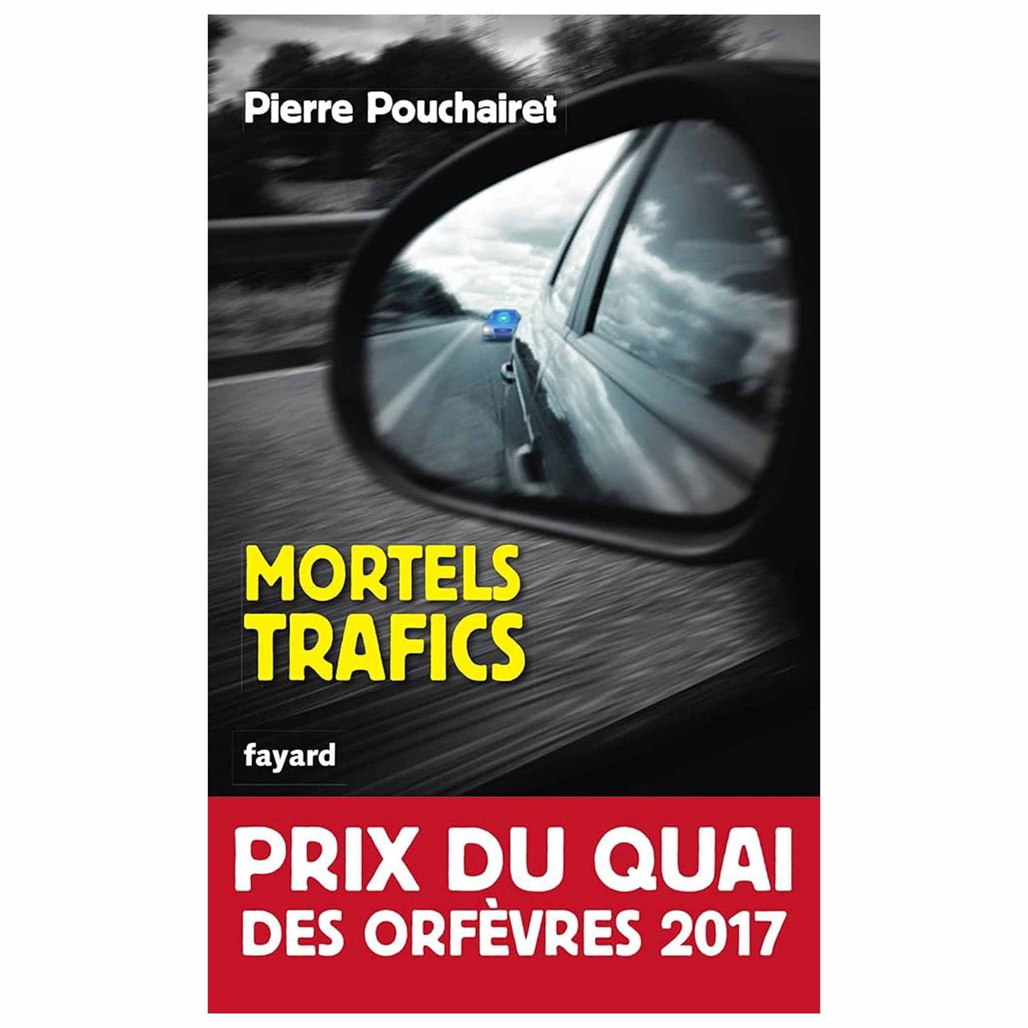 bookcover of PIERRE POUCHAIRET -  Mortels trafics