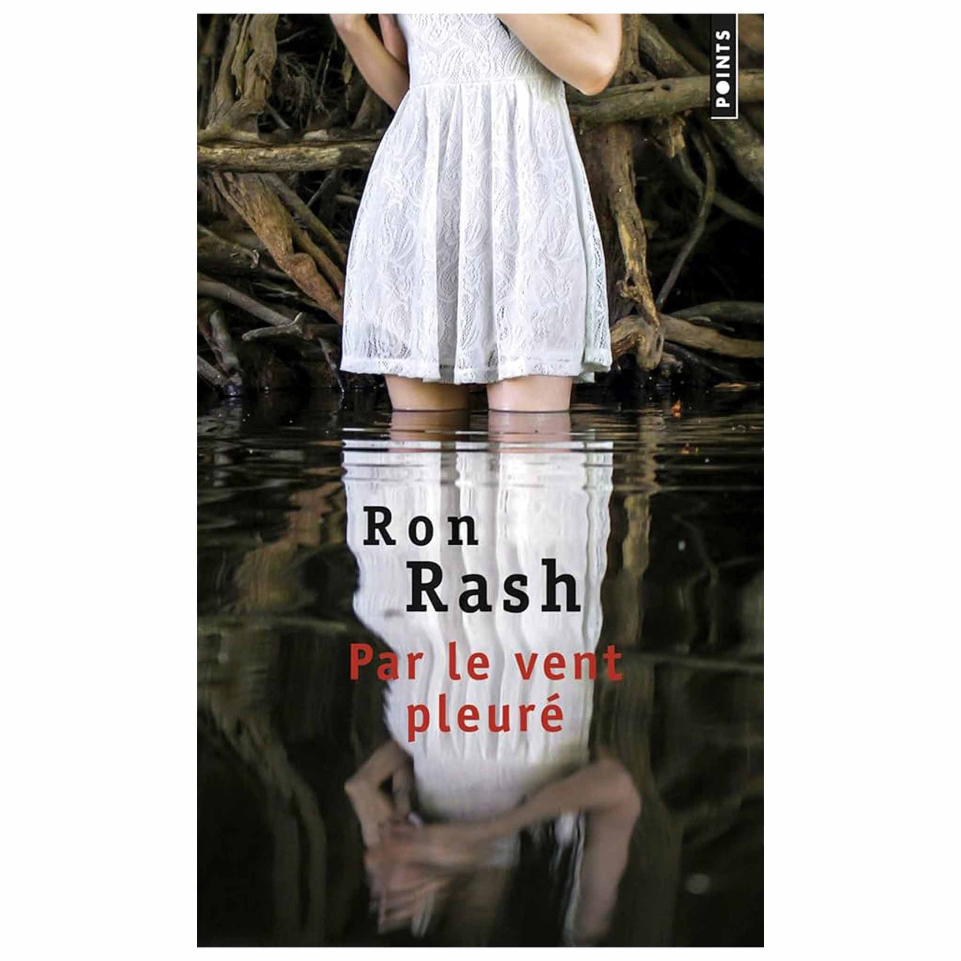 bookcover of RON RASH -  Par le vent pleuré