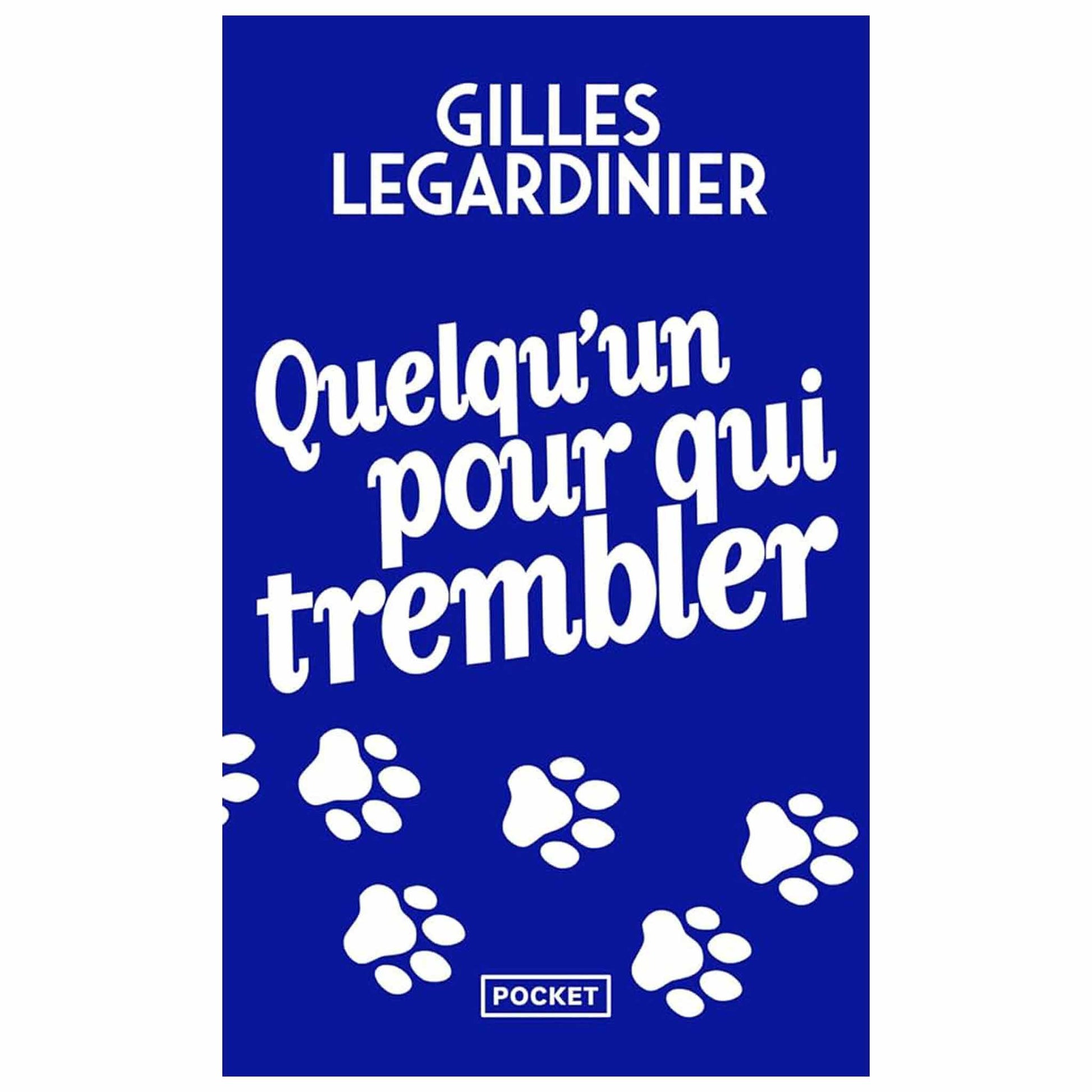 bookcover of Gilles Legardinier -  Quelqu'un pour qui trembler