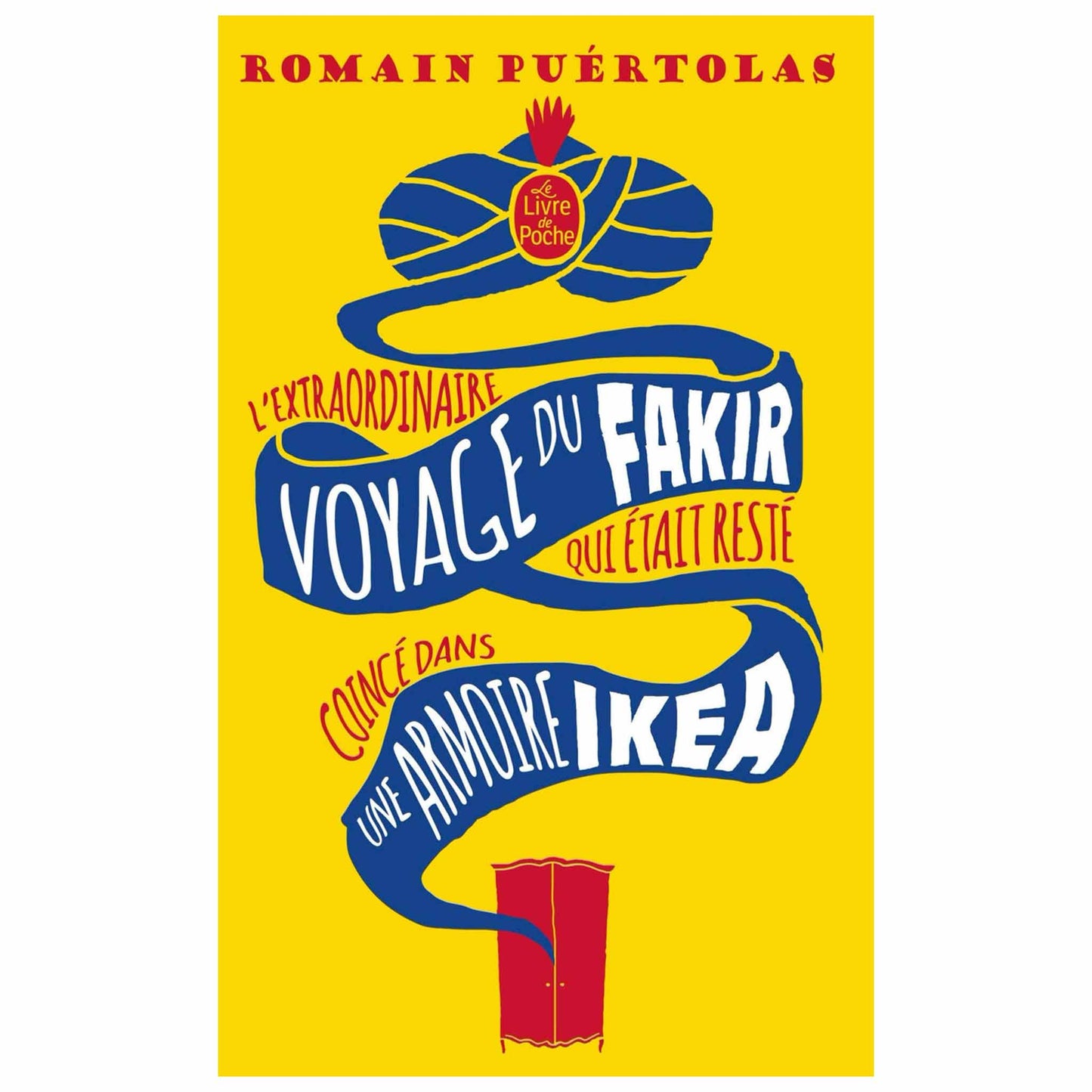 bookcover of ROMAIN PUÉRTOLAS  -  L'extraordinaire voyage du fakir qui était resté coincé dans une armoire Ikea